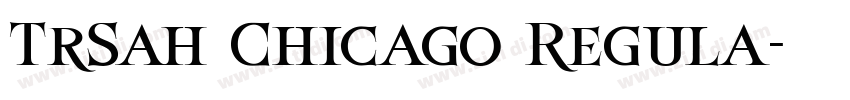 TrSah Chicago Regula字体转换